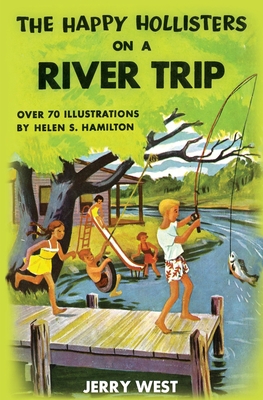 The Happy Hollisters on a River Trip - West, Jerry