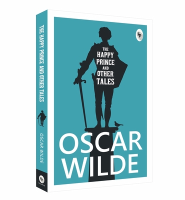 The Happy Prince and Other Tales - Wilde, Oscar