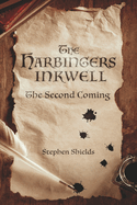 The Harbingers Inkwell: The Second Coming