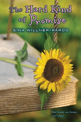 The Hard Kind of Promise - Willner-Pardo, Gina