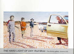 The Hard Light of Day: Rod Moss
