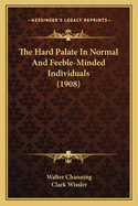 The Hard Palate in Normal and Feeble-Minded Individuals (1908)