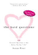 The Hard Questions: 100 Essential Questions to Ask the One You Love