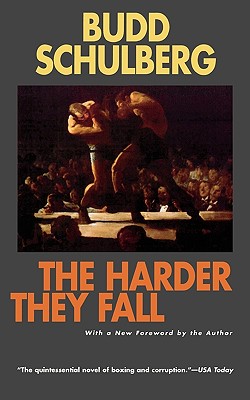 The Harder They Fall - Schulberg, Budd