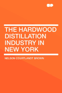 The Hardwood Distillation Industry in New York