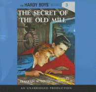 The Hardy Boys #3: The Secret of the Old Mill - Dixon, Franklin W, and Irwin, Bill (Read by)
