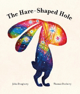 The Hare-Shaped Hole: The award-winning picture book