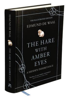 The Hare With Amber Eyes: The Illustrated Edition - de Waal, Edmund