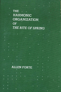 The Harmonic Organization of the Rite of Spring