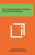 The Harmonious World of Johann Kepler