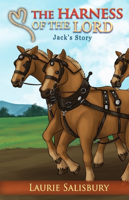 The Harness of the Lord: Jack's Story - Salisbury, Laurie