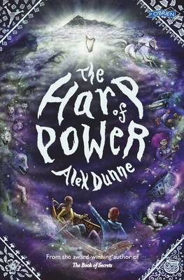 The Harp of Power: The Book of Secrets 2 - Dunne, Alex, and Macdonald, Shona Shirley (Cover design by)