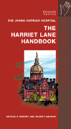 The Harriet Lane Handbook: A Manual for Pediatric House Officers - Siberry, George K, MD, and Iannone, Robert, MD, and The Johns Hopkins Hospital