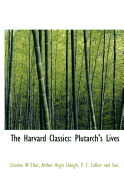 The Harvard Classics: Plutarch's Lives