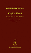 The Harvard Classics: Volume 13 - Aeneid by Virgil (Rogershaven Facsimile Edition)