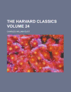 The Harvard Classics Volume 24