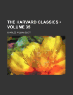 The Harvard Classics Volume 35