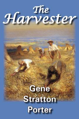 The Harvester - Stratton Porter, Gene