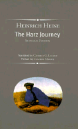 The Harz Journey - Heine, Heinrich, and Leland, Charles Godfrey, Professor (Translated by), and Magris, Claudio (Foreword by)