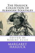 The Hasluck Collection of Albanian Folktales
