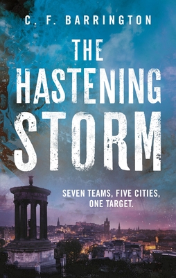 The Hastening Storm: The fast-paced dystopian thriller series that's gripping readers - Barrington, C.F.