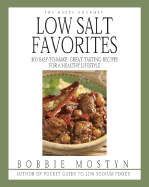 The Hasty Gourmet Low Salt Favorites: 300 Easy-To-Make, Great-Tasting Recipes for a Healthy Lifestyle