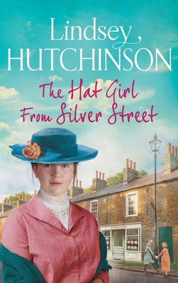 The Hat Girl From Silver Street - Hutchinson, Lindsey