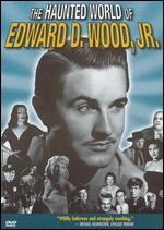 The Haunted World of Edward D. Wood Jr. - Brett Thompson