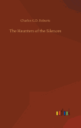 The Haunters of the Silences