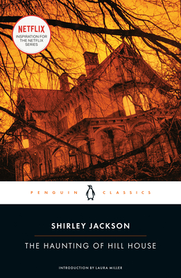 The Haunting of Hill House - Jackson, Shirley, and Miller, Laura (Introduction by)