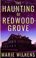 The Haunting of Redwood Grove