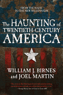 The Haunting of Twentieth-Century America: From the Nazis to the New Millennium