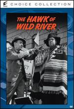 The Hawk of Wild River - Fred Sears