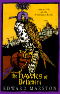 The Hawks of Delamere: Volume VII of the Domesday Books - Marston, Edward