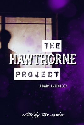 The Hawthorne Project - Caribou, Tara (Editor), and Dixon, River, and Healy, Chisto