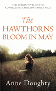 The Hawthorns Bloom in May