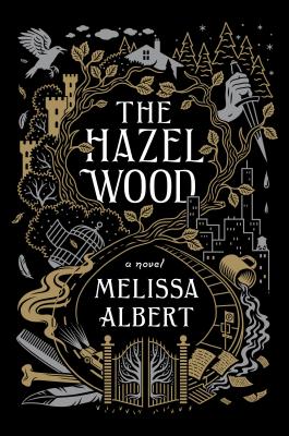 The Hazel Wood - Albert, Melissa