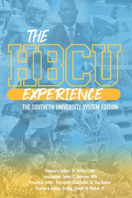 The HBCU Experience: The Southern University System Edition - Jamison, Janea C, and Little, Ashley