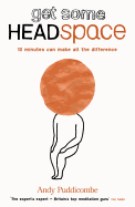 The Headspace Guide to... Mindfulness & Meditation