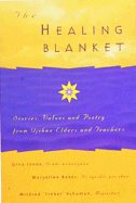 The Healing Blanket: Stories, Values and Poetry from Ojibwe Elders and Teachers