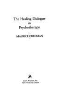 The Healing Dialogue in Psychotherapy