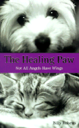 The Healing Paw: Not All Angels Have Wings
