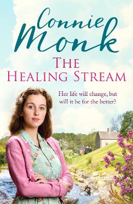 The Healing Stream: An enchanting saga of friendship - Monk, Connie