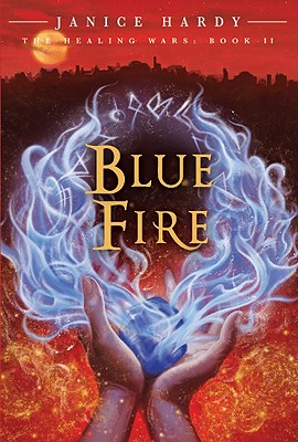 The Healing Wars: Book II: Blue Fire - Hardy, Janice