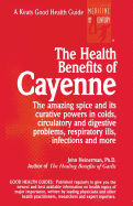 The Health Benefits of Cayenne