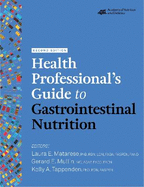 The Health Professional's Guide to Gastrointestinal Nutrition