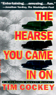 The Hearse You Came in on - Cockey, Tim