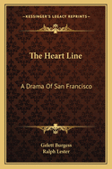 The Heart Line: A Drama of San Francisco