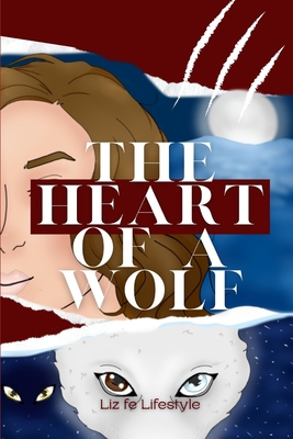 The Heart of a Wolf - Fe Lifestyle, Liz