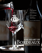 The Heart of Bordeaux: The Greatest Wines from Graves Chteaux